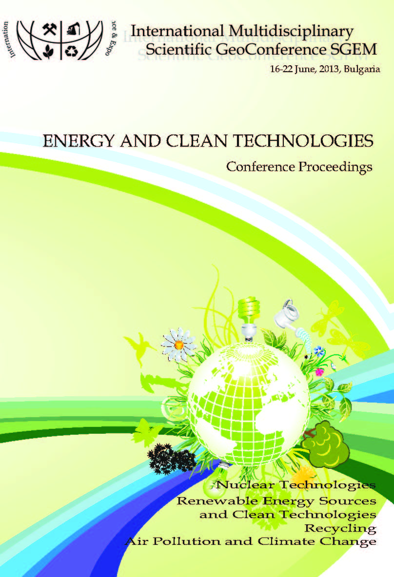 SGEM International Multidisciplinary Scientific GeoConference EXPO Proceedings; 13th SGEM GeoConference on ENERGY AND CLEAN TECHNOLOGIES