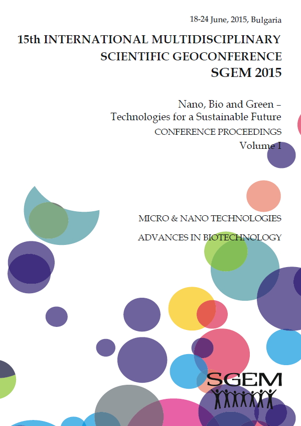 SGEM International Multidisciplinary Scientific GeoConference EXPO Proceedings; 15th International Multidisciplinary Scientific GeoConference SGEM2015, NANO, BIO AND GREEN   TECHNOLOGIES FOR A SUSTAINABLE FUTURE