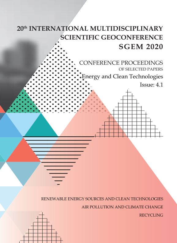 SGEM International Multidisciplinary Scientific GeoConference EXPO Proceedings; 20th International Multidisciplinary Scientific GeoConference Proceedings SGEM 2020, Energy and Clean Technologies
