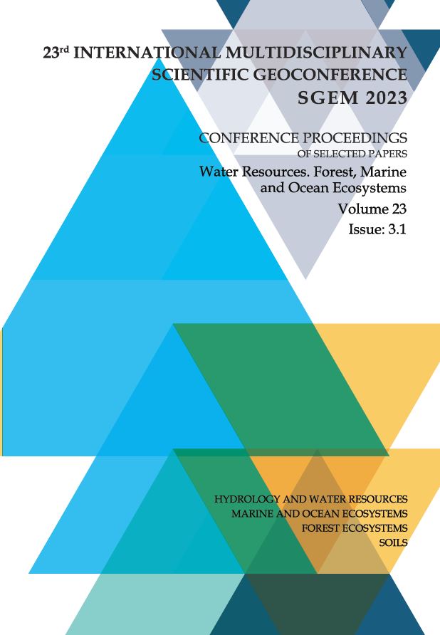 SGEM International Multidisciplinary Scientific GeoConference- EXPO Proceedings; 23rd SGEM International Multidisciplinary Scientific GeoConference Proceedings 2023, Water Resources. Forest, Marine and Ocean Ecosystems, Vol 23, Issue 3.1